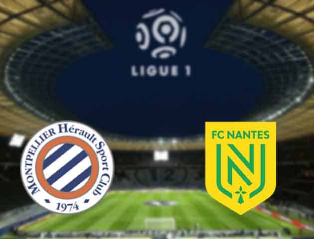 Soi kèo nhà cái Montpellier vs Nantes, 10/01/2021 - VĐQG Pháp [Ligue 1]