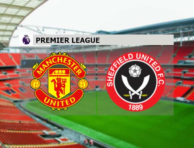 Soi kèo nhà cái Man Utd vs Sheffield Utd, 28/1/2021 - Ngoại Hạng Anh Soi kèo nhà cái Man Utd vs Sheffield Utd, 28/1/2021 - Ngoại Hạng Anh