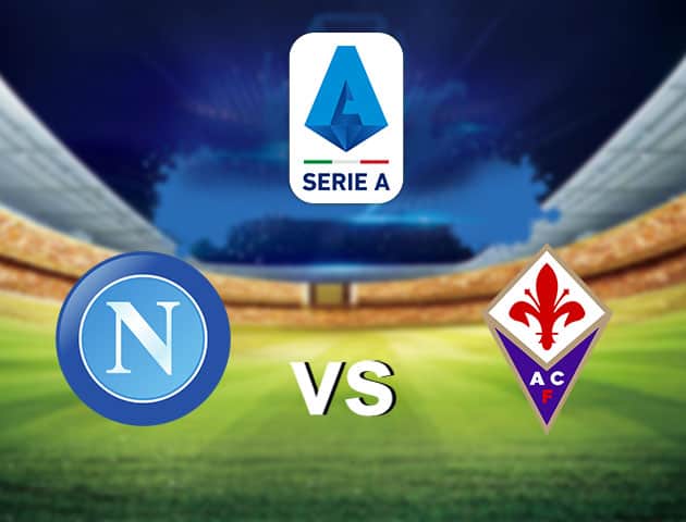 Soi kèo nhà cái Napoli vs Fiorentina, 17/1/2021 - VĐQG Ý [Serie A]