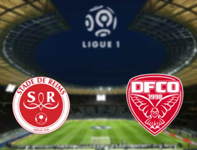 Soi kèo nhà cái Reims vs Dijon, 07/01/2021 - VĐQG Pháp [Ligue 1]