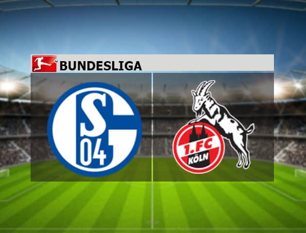 Soi kèo nhà cái Schalke 04 vs FC Koln, 21/1/2021 - VĐQG Đức [Bundesliga]
