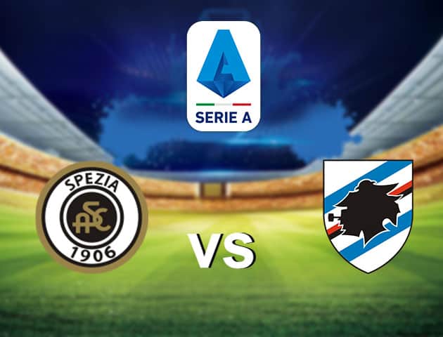 Soi kèo nhà cái Spezia vs Sampdoria, 12/1/2021 - VĐQG Ý [Serie A]