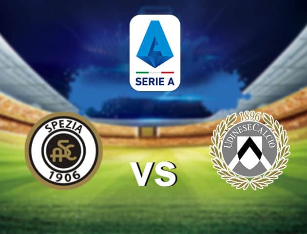 Soi kèo nhà cái Spezia vs Udinese, 31/1/2021 - VĐQG Ý [Serie A]