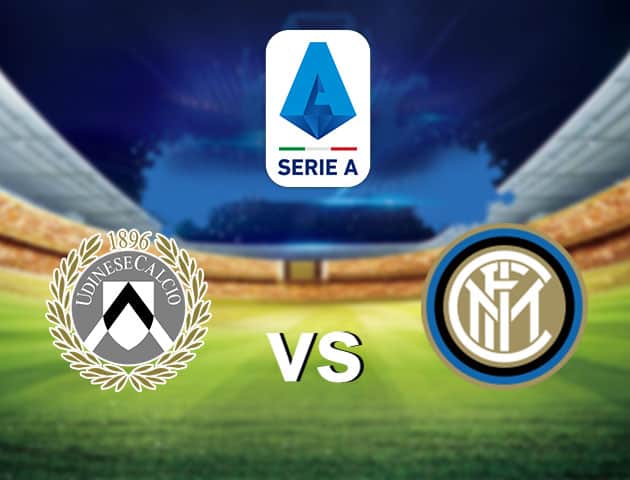 Soi kèo nhà cái Udinese vs Inter Milan, 24/1/2021 - VĐQG Ý [Serie A]