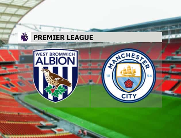 Soi kèo nhà cái West Brom vs Man City, 27/1/2021 - Ngoại Hạng Anh