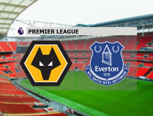 Soi kèo nhà cái Wolves vs Everton, 13/1/2021 - Ngoại Hạng Anh Soi kèo nhà cái Wolves vs Everton, 13/1/2021 - Ngoại Hạng Anh