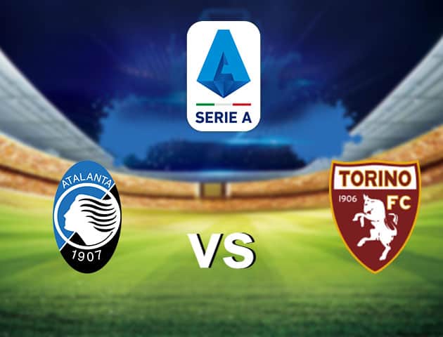 Soi kèo nhà cái Atalanta vs Torino, 6/2/2021 - VĐQG Ý [Serie A]