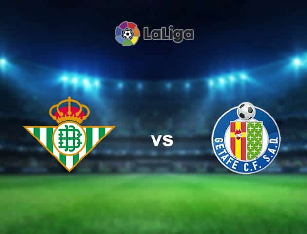 Soi kèo nhà cái Real Betis vs GetafSoi kèo nhà cái Real Betis vs Getafe, 20/02/2021 - VĐQG Tây Ban Nhae, 20/02/2021 - VĐQG Tây Ban Nha