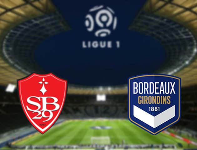 Soi kèo nhà cái Brest vs Bordeaux, 7/2/2021 - VĐQG Pháp [Ligue 1]