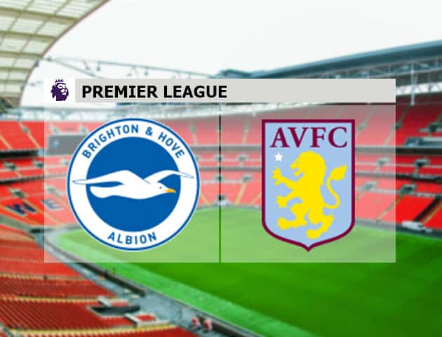 Soi kèo nhà cái Brighton vs Aston Villa, 14/2/2021 - Ngoại Hạng Anh