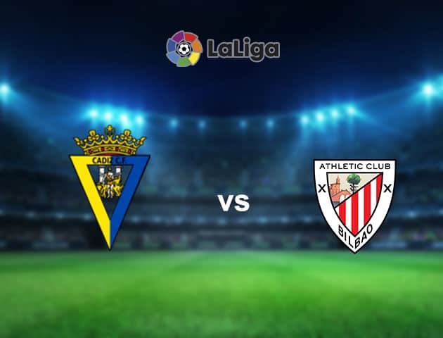 Soi kèo nhà cái Cadiz vs Athletic Bilbao, 16/02/2021 - VĐQG Tây Ban Nha