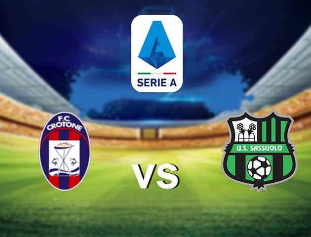 Soi kèo nhà cái Crotone vs Sassuolo, 15/2/2021 - VĐQG Ý [Serie A]