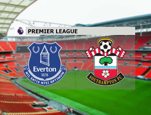 Soi kèo nhà cái Everton vs Southampton, 2/3/2021 - Ngoại Hạng Anh