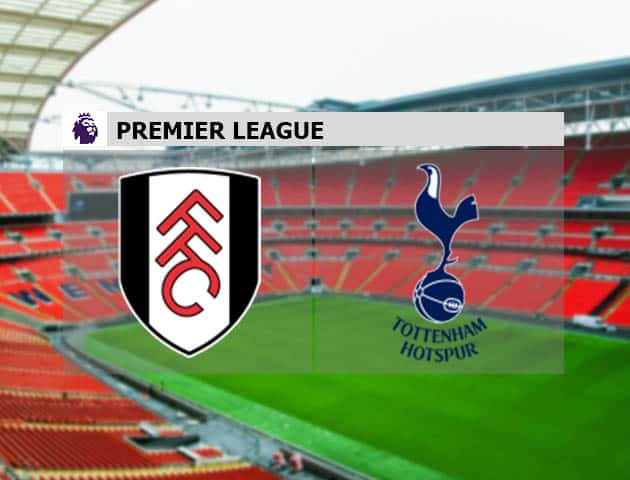 Soi kèo nhà cái Fulham vs Tottenham, 5/3/2021 - Ngoại Hạng Anh Soi kèo nhà cái Fulham vs Tottenham, 5/3/2021 - Ngoại Hạng Anh
