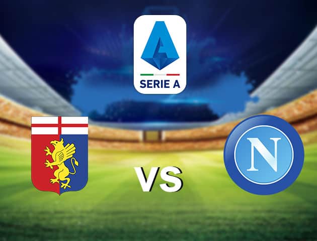 Soi kèo nhà cái Genoa vs Napoli, 7/2/2021 - VĐQG Ý [Serie A]