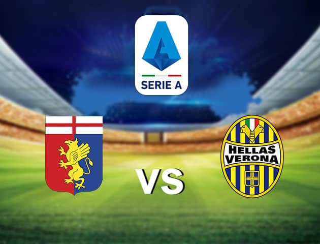 Soi kèo nhà cái Genoa vs Hellas Verona, 21/2/2021 - VĐQG Ý [Serie A]
