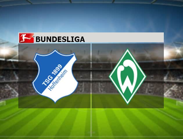 Soi kèo nhà cái Hoffenheim vs Werder Bremen, 22/2/2021 - VĐQG Đức [Bundesliga]