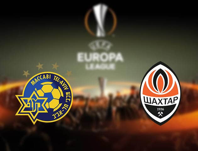 Soi kèo nhà cái Maccabi Tel Aviv vs Shakhtar Donetsk, 19/2/2021 - Cúp C2 Châu Âu