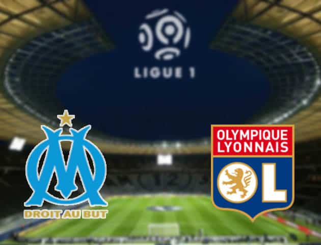 Soi kèo nhà cái Marseille vs Lyon, 1/3/2021 - VĐQG Pháp [Ligue 1]