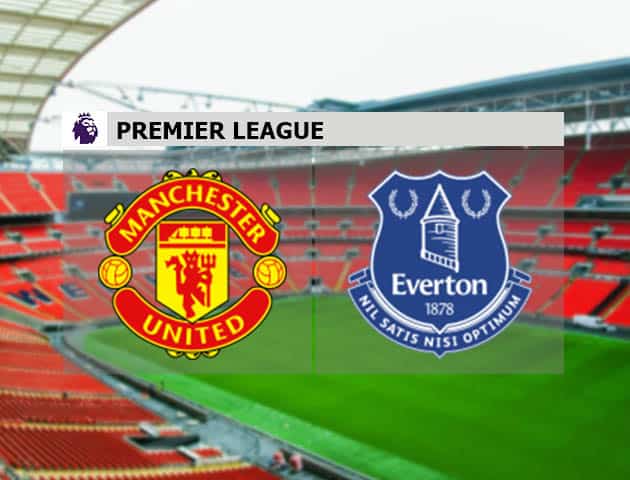 Soi kèo nhà cái Man Utd vs Everton, 07/2/2021 - Ngoại Hạng Anh Soi kèo nhà cái Man Utd vs Everton, 07/2/2021 - Ngoại Hạng Anh