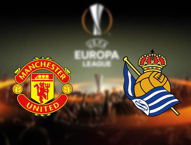 Soi kèo nhà cái Man Utd vs Real Sociedad, 26/2/2021 - Cúp C2 Châu Âu