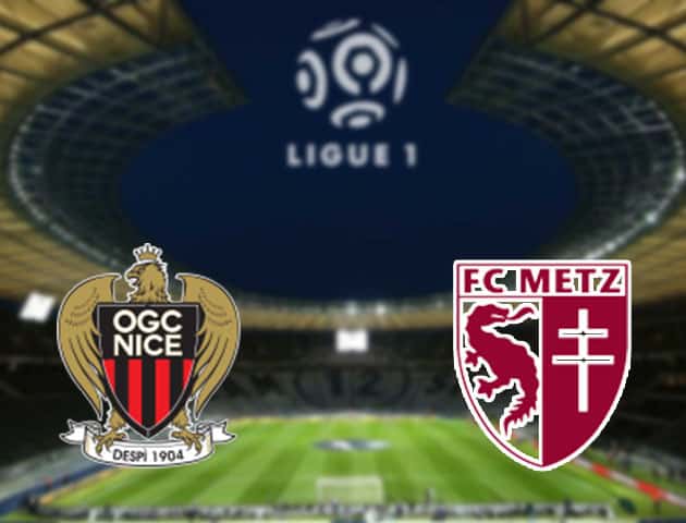 Soi kèo nhà cái Nice vs Metz, 21/2/2021 - VĐQG Pháp [Ligue 1]