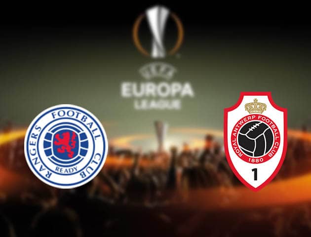 Soi kèo nhà cái Rangers vs Antwerp, 26/2/2021 - Cúp C2 Châu Âu Soi kèo nhà cái Rangers vs Antwerp, 26/2/2021 - Cúp C2 Châu Âu