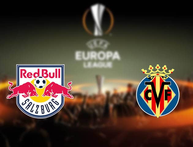 Soi kèo nhà cái Salzburg vs Villarreal, 19/2/2021 - Cúp C2 Châu Âu