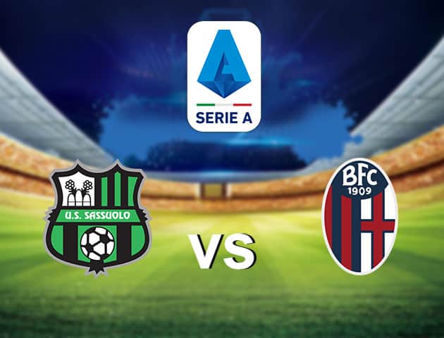 Soi kèo nhà cái Sassuolo vs Bologna, 21/2/2021 - VĐQG Ý [Serie A]