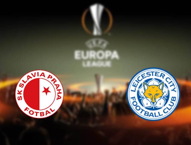 Soi kèo nhà cái Slavia Praha vs Leicester, 19/2/2021 - Cúp C2 Châu Âu