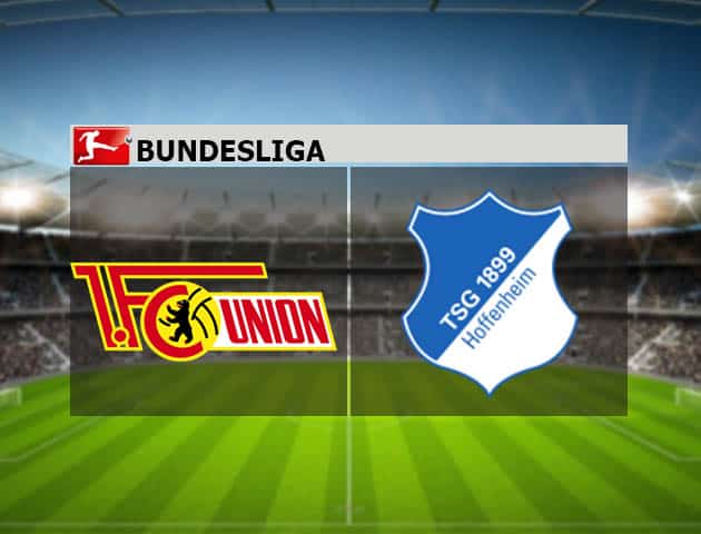 Soi kèo nhà cái Union Berlin vs Hoffenheim, 28/2/2021 - VĐQG Đức [Bundesliga]