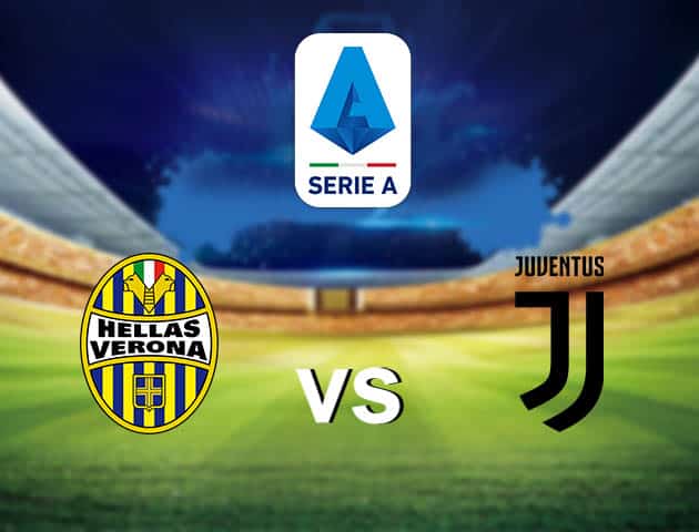 Soi kèo nhà cái Hellas Verona vs Juventus, 28/2/2021 - VĐQG Ý [Serie A]