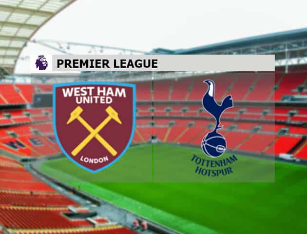 Soi kèo nhà cái West Ham vs Tottenham, 21/2/2021 - Ngoại Hạng Anh Soi kèo nhà cái West Ham vs Tottenham, 21/2/2021 - Ngoại Hạng Anh