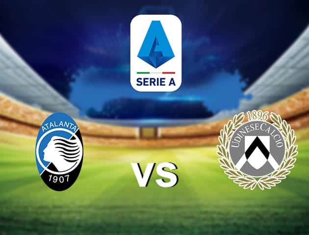 Soi kèo nhà cái Atalanta vs Udinese, 3/4/2021 - VĐQG Ý [Serie A]