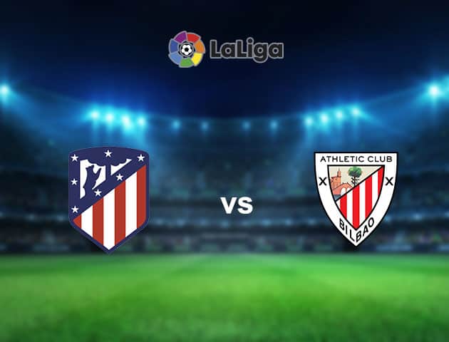 Soi kèo nhà cái Atletico Madrid vs Athletic Bilbao, 11/3/2021 - VĐQG Tây Ban Nha