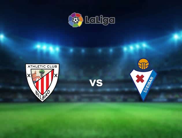 Soi kèo nhà cái Athletic Bilbao vs Eibar, 20/3/2021 - VĐQG Tây Ban Nha Soi kèo nhà cái Athletic Bilbao vs Eibar, 20/3/2021 - VĐQG Tây Ban Nha