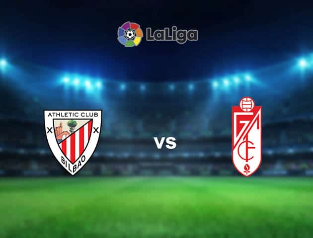 Soi kèo nhà cái Athletic Bilbao vs Granada, 8/3/2021 - VĐQG Tây Ban Nha