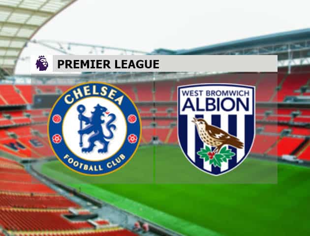 Soi kèo nhà cái Chelsea vs West Brom, 3/4/2021 - Ngoại Hạng Anh