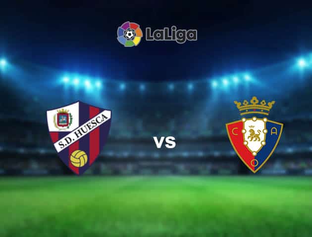Soi kèo nhà cái Huesca vs Osasuna, 21/3/2021 - VĐQG Tây Ban Nha Soi kèo nhà cái Huesca vs Osasuna, 21/3/2021 - VĐQG Tây Ban Nha