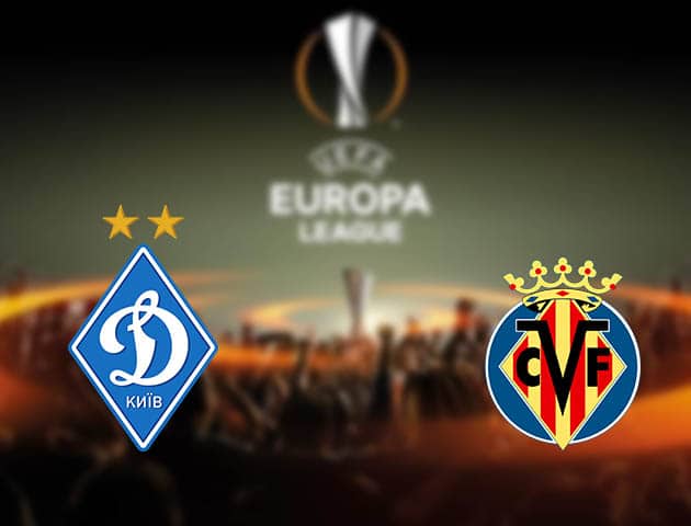 Soi kèo nhà cái Dynamo Kyiv vs Villarreal, 12/03/2021 - Europa League