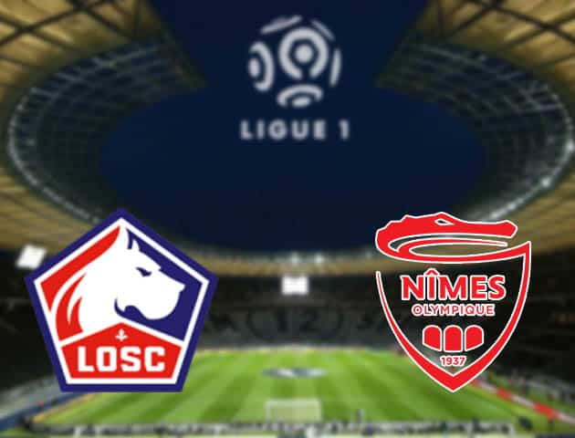 Soi kèo nhà cái Lille vs Nimes, 21/3/2021 - VĐQG Pháp [Ligue 1]