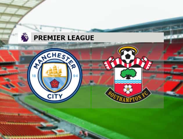 Soi kèo nhà cái Man City vs Southampton, 11/3/2021 - Ngoại Hạng Anh