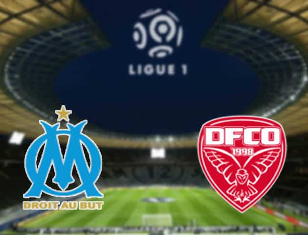 Soi kèo nhà cái Marseille vs Dijon, 5/4/2021 - VĐQG Pháp [Ligue 1]