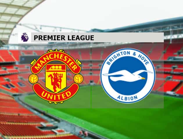 Soi kèo nhà cái Manchester United vs Brighton, 5/4/2021 - Ngoại Hạng Anh