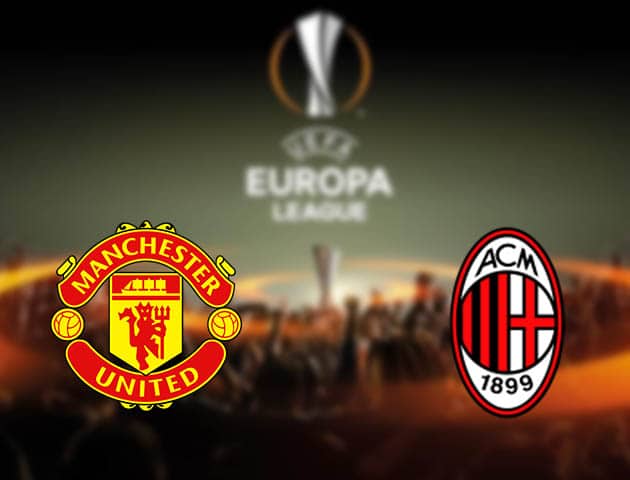 Soi kèo nhà cái Manchester Utd vs AC Milan, 12/03/2021 - Europa League