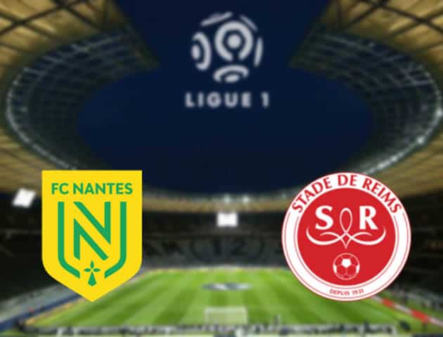Soi kèo nhà cái Nantes vs Reims, 4/3/2021 - VĐQG Pháp [Ligue 1]