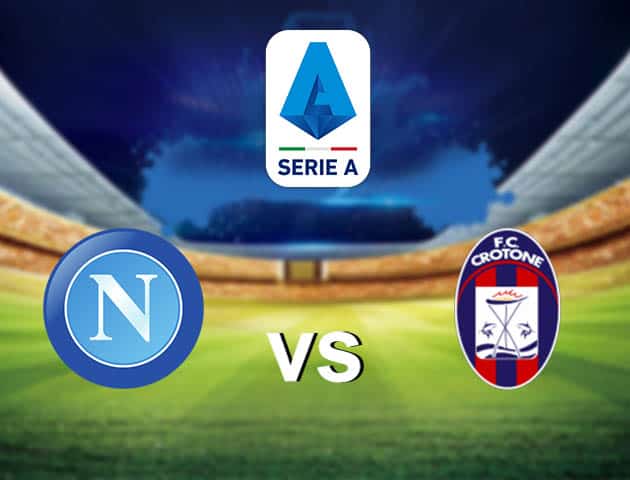 Soi kèo nhà cái Napoli vs Crotone, 3/4/2021 - VĐQG Ý [Serie A]