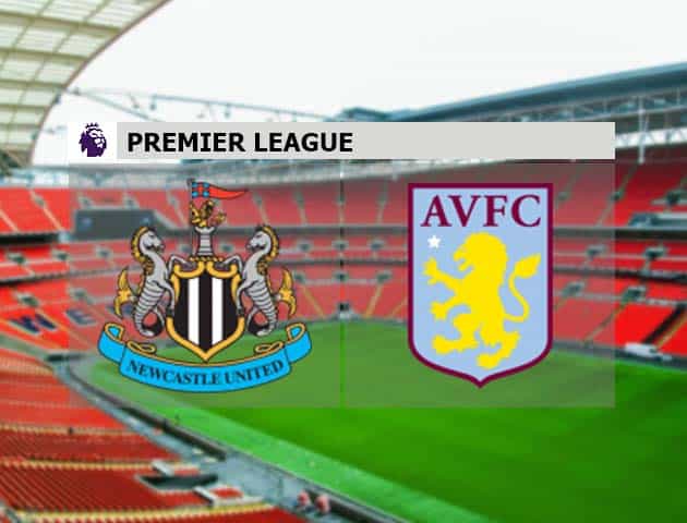 Soi kèo nhà cái Newcastle vs Aston Villa, 13/3/2021 - Ngoại Hạng Anh