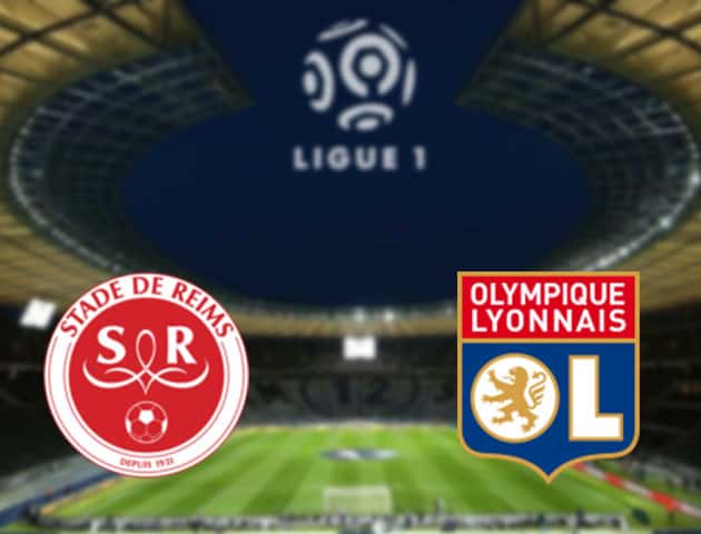 Soi kèo nhà cái Reims vs Lyon, 13/3/2021 - VĐQG Pháp [Ligue 1]