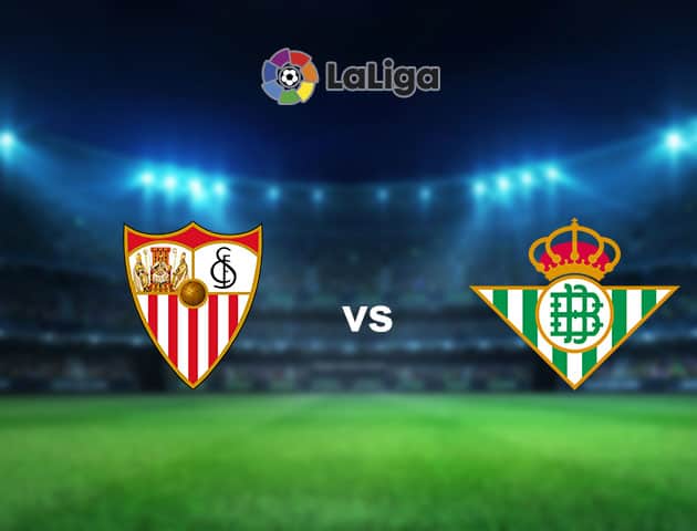 Soi kèo nhà cái Sevilla vs Real Betis, 15/3/2021 - VĐQG Tây Ban Nha